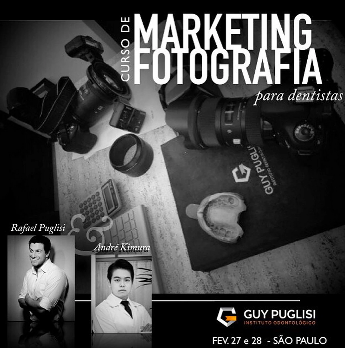 Marketing e Fotografia para Dentistas, 27–28/02/2015 · São Paulo/SP
