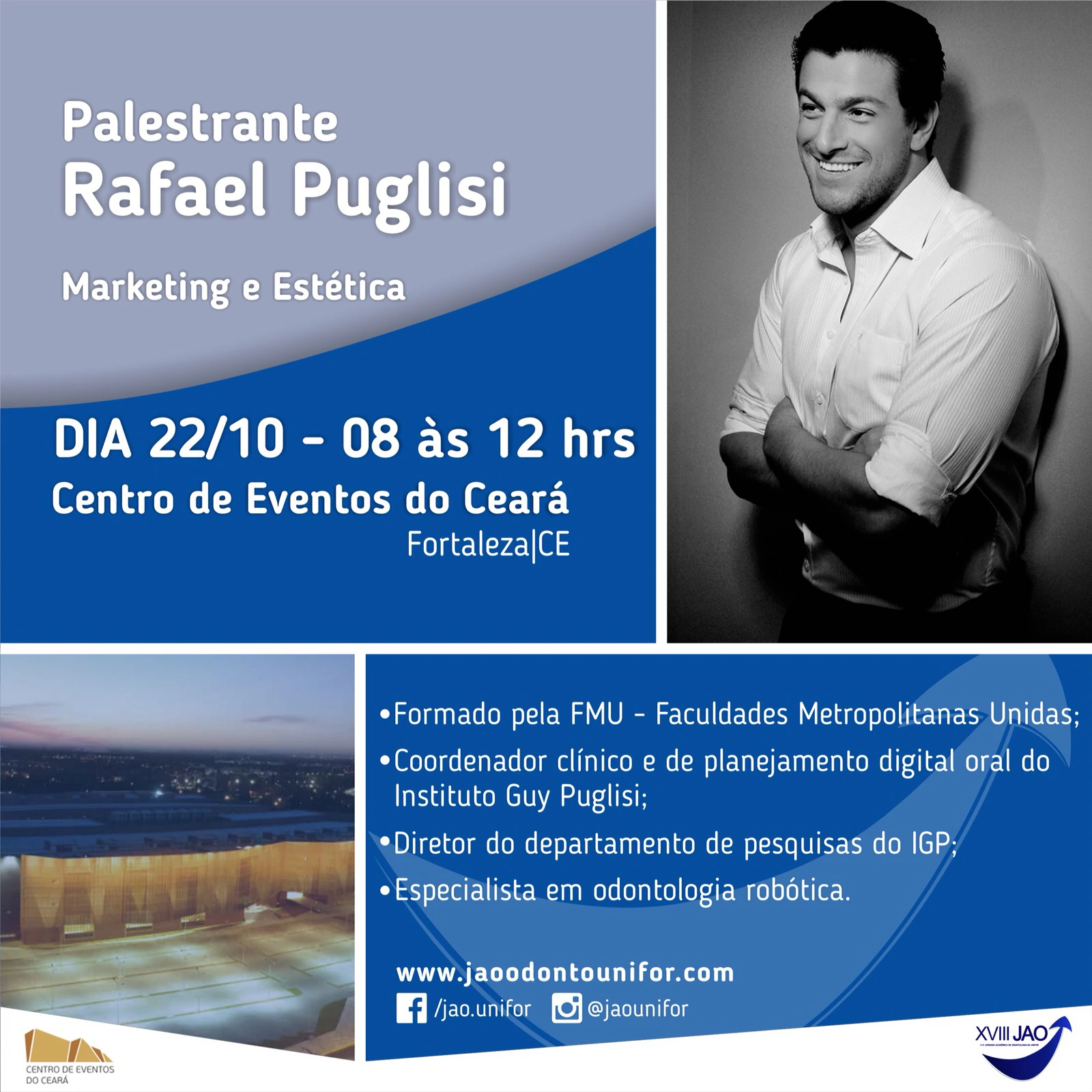 XVIII Jornada Acadêmica de Odontologia: Fortaleza/CE: 2015, 22/10/2015 · Fortaleza/CE