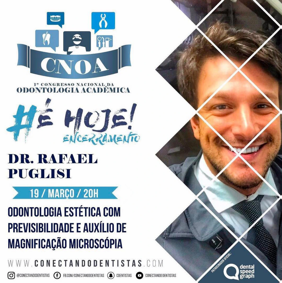 1º Congresso Nacional da Odontologia Acadêmica, 19/03/2017, 20h